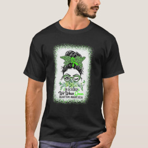 In October We Wear Green Dwarfism Awareness Messy T-Shirt
