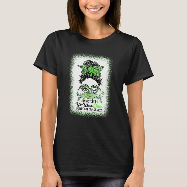 In October We Wear Green Dwarfism Awareness Messy  T-Shirt (Front)