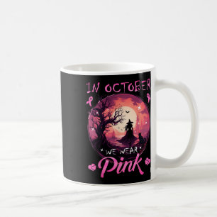 In October We Wear Halloween Witch Breast Cancer  Coffee Mug