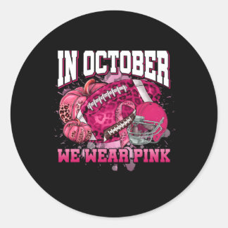 In October We Wear K Ribbon Tackle Breast Cancer F Classic Round Sticker