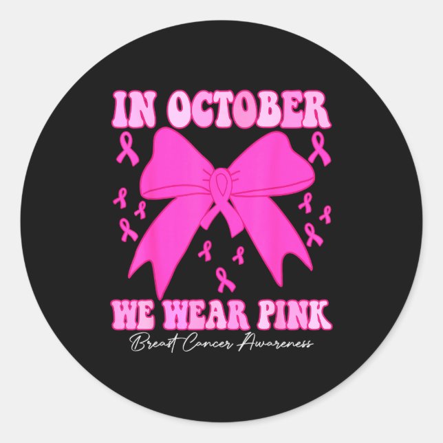 In October We Wear Nk Breast Cancer Awareness Coqu Classic Round Sticker (Front)