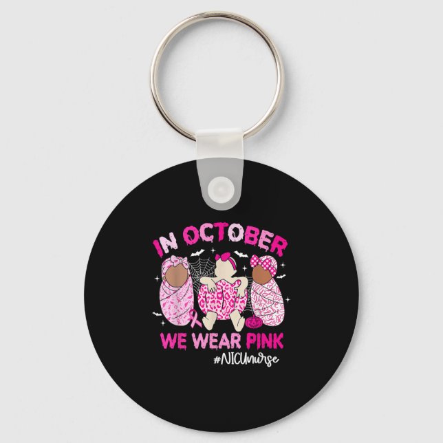 In October We Wear Nk Breast Cancer Awareness Nicu Key Ring (Front)