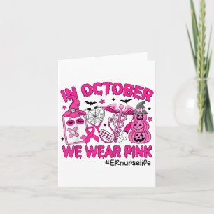 In October We Wear Nk Er Nurse Life Breast Cancer  Card