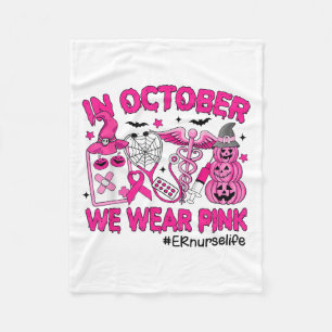 In October We Wear Nk Er Nurse Life Breast Cancer Fleece Blanket