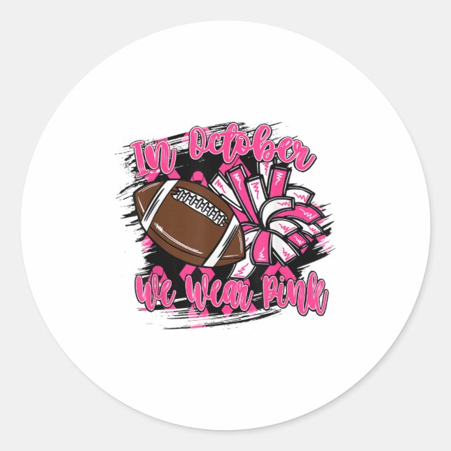In October We Wear Nk Football Breast Cancer Cheer Classic Round Sticker (Front)