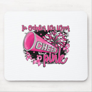 In October We Wear Nk Football Breast Cancer Cheer Mouse Pad