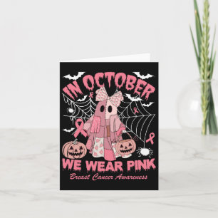 In October We Wear Nk Ghost Witch Breast Cancer Aw Card