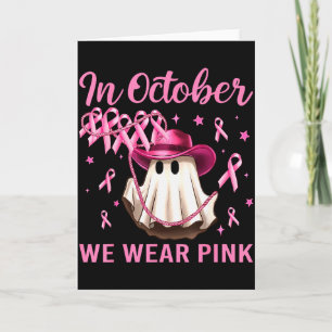 In October We Wear Nk Men Women Breast Cancer Awar Card