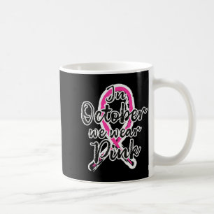 In October We Wear Nk Out Breast Cancer Awareness Coffee Mug