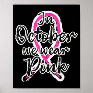 In October We Wear Nk Out Breast Cancer Awareness Poster