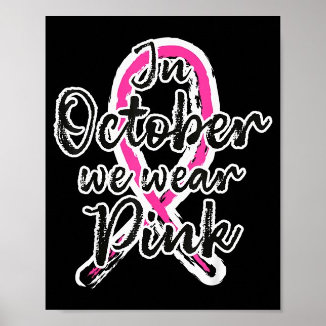 In October We Wear Nk Out Breast Cancer Awareness  Poster (Front)