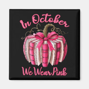 In October We Wear Nk Pumpkin Book Breast Cancer T Magnet