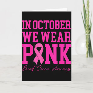 In October We Wear Nk Ribbon Breast Cancer Awarene Card