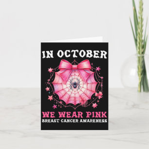 In October We Wear Nk Sder Web Breast Cancer Aware Card