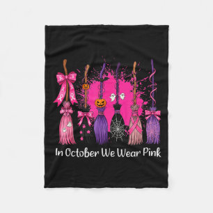 In October We Wear Nk Witch Broom Breast Cancer Ha Fleece Blanket