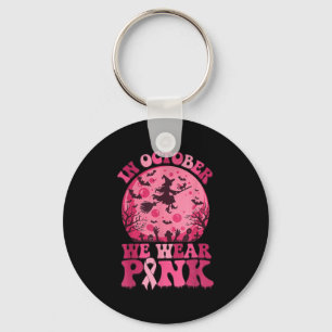 In October We Wear Nk Witch Halloween Breast Cance Key Ring