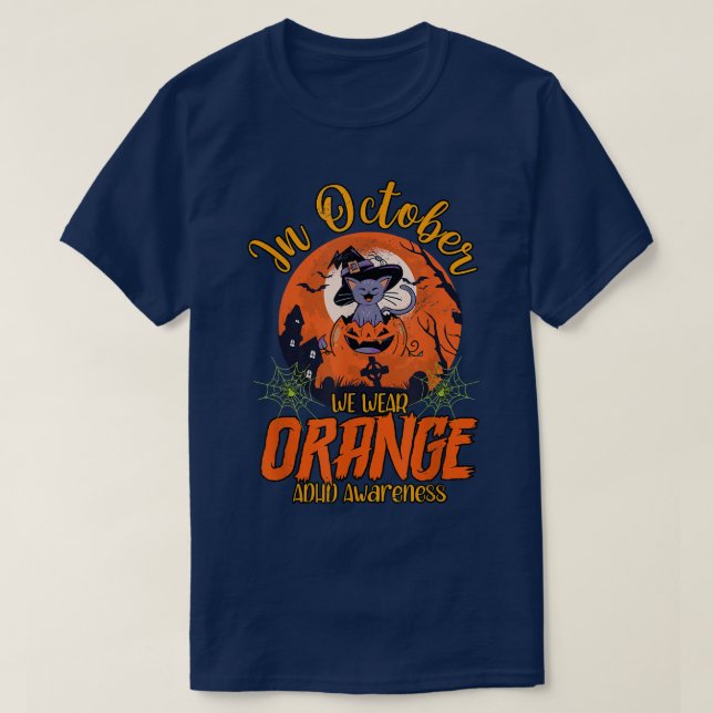 In October We Wear Orange ADHD 850 T-Shirt (Design Front)