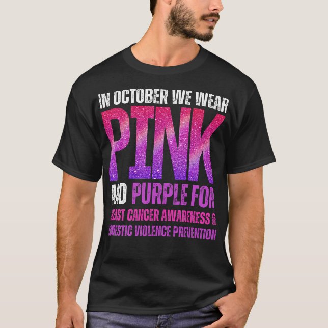 In October we wear pink and purple breast cancer T-Shirt (Front)