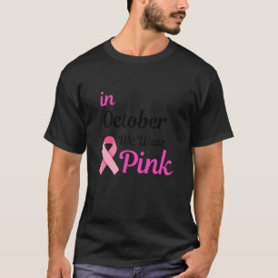 In October We Wear Pink And Watch Football_5 T-Shirt