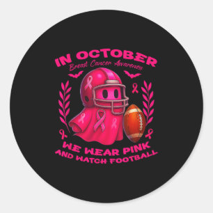 In October We Wear Pink And Watch Football Hallowe Classic Round Sticker