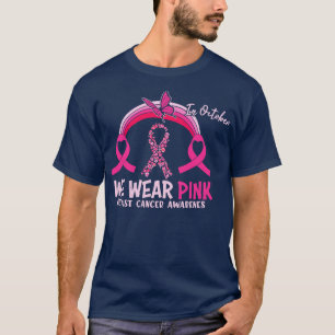 In October We Wear Pink Awareness Rainbow Month T-Shirt