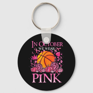 In October We Wear Pink Basketball Breast Cancer A Key Ring
