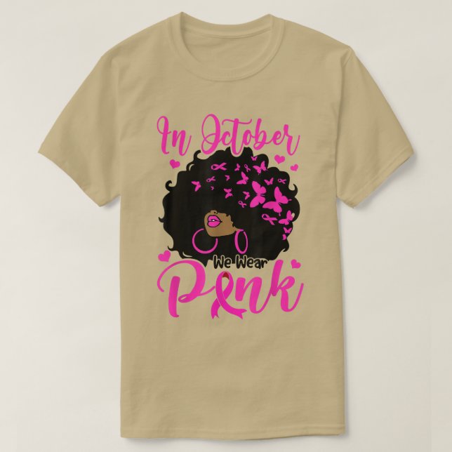 In October We Wear Pink Black Afro Women Breast Ca T-Shirt (Design Front)