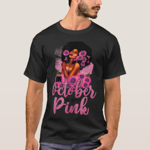 In October We Wear Pink Black Woman Breast Cancer  T-Shirt