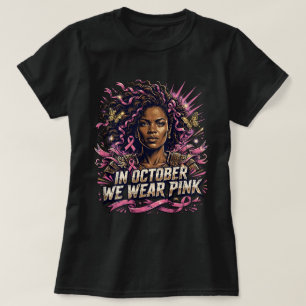 In October We Wear Pink Black Woman Shirt, Breast T-Shirt