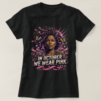 In October We Wear Pink Black Woman Shirt, Breast T-Shirt