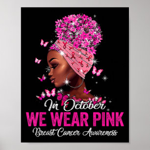 In October We Wear Pink Black Women Breast Cancer Poster
