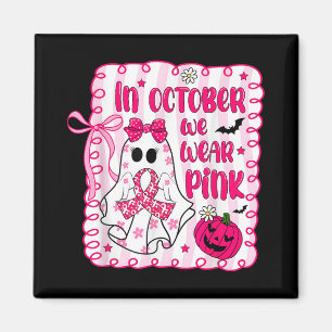 In October We Wear Pink Bow Ghost Breast Cancer Aw Magnet