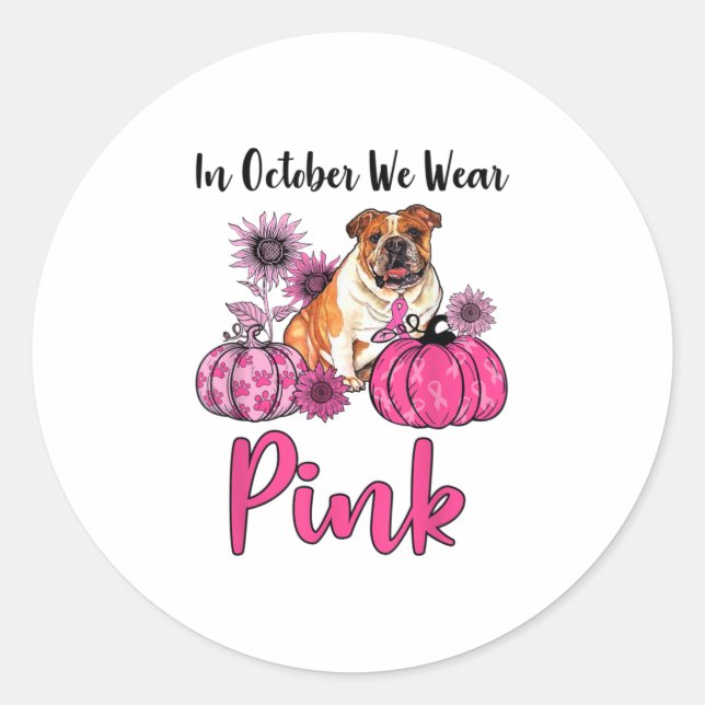 In October We Wear Pink  Breast Cancer Aware Classic Round Sticker (Front)