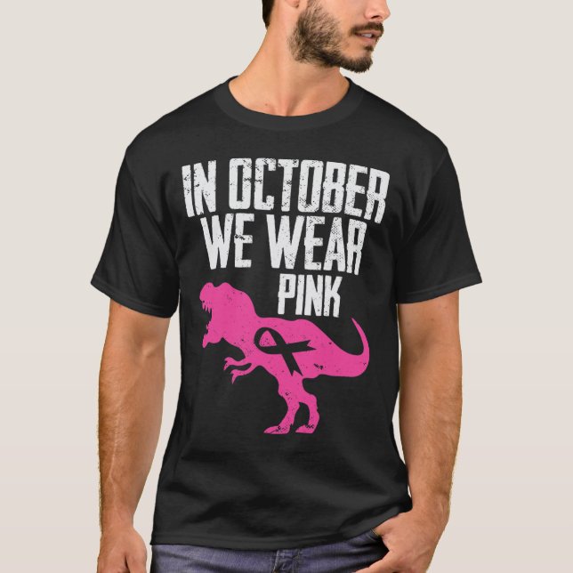 In October We Wear Pink Breast Cancer Awareness Bo T-Shirt (Front)