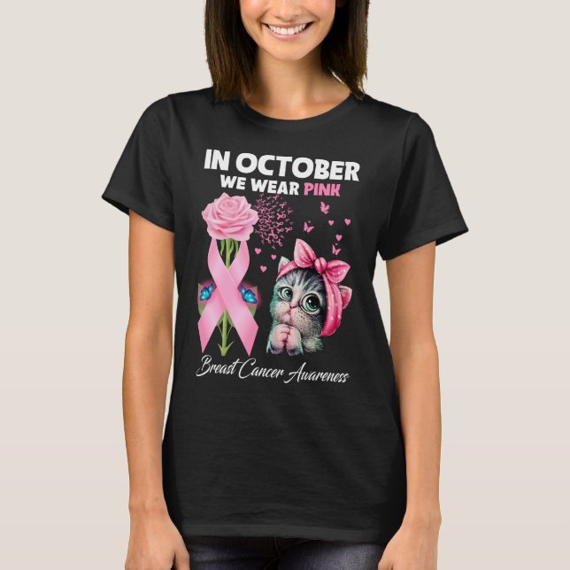 In October We Wear Pink Breast Cancer Awareness Bu T-Shirt (Front)