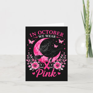 In october we wear pink breast cancer awareness card