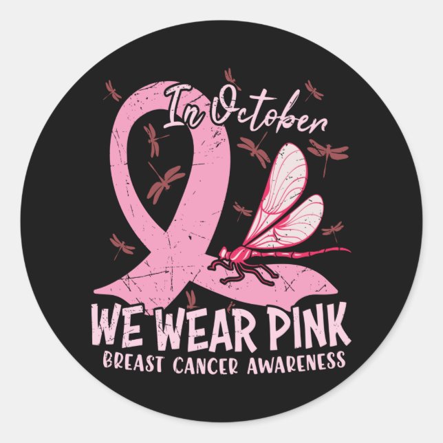 In October We Wear Pink Breast Cancer Awareness  Classic Round Sticker (Front)