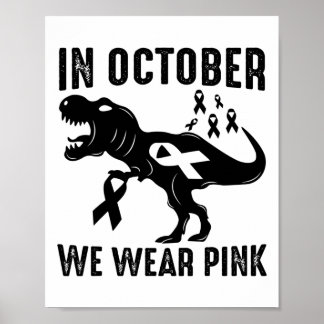 In October We Wear Pink Breast Cancer Awareness Di Poster