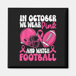 In October We Wear Pink Breast Cancer Awareness Fo Magnet