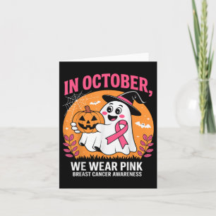 In October We Wear Pink Breast Cancer Awareness Gh Card