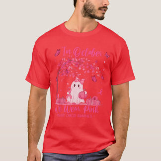 in October We Wear Pink Breast Cancer Awareness Ha T-Shirt