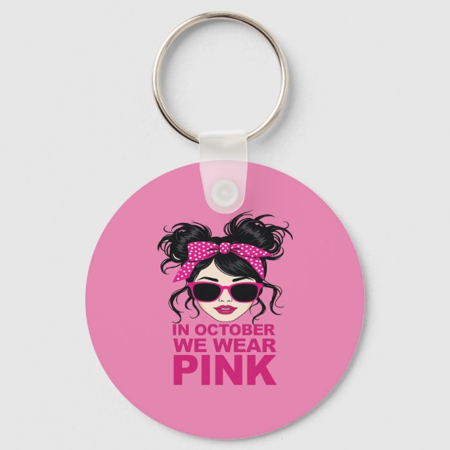 In October We Wear Pink Breast Cancer Awareness Key Ring (Front)