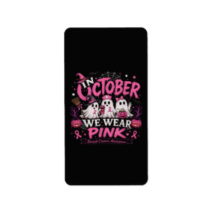 in October We Wear Pink Breast Cancer Awareness Label