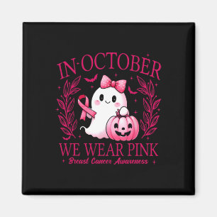 In October We Wear Pink – Breast Cancer Awareness Magnet
