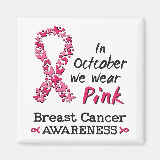In October we wear pink Breast Cancer Awareness Magnet (Front)