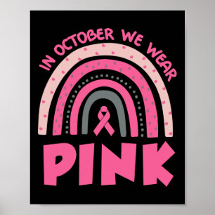In October We Wear Pink Breast Cancer Awareness Poster