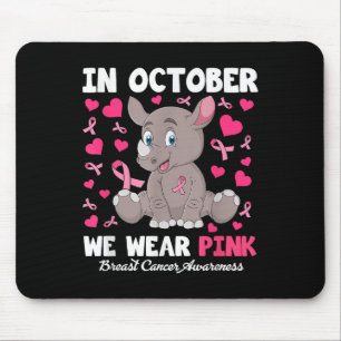 In October We Wear Pink Breast Cancer Awareness Rh Mouse Pad