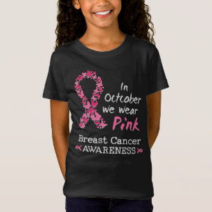 In October we wear pink Breast Cancer Awareness T-Shirt