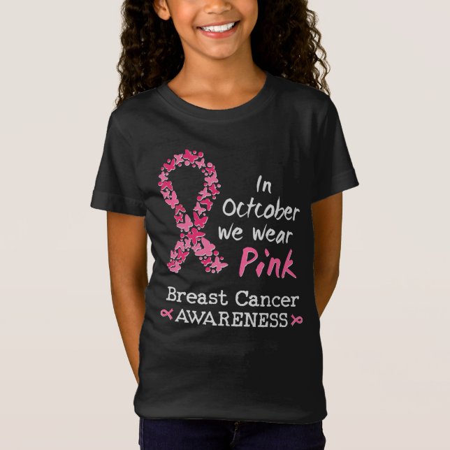 In October we wear pink Breast Cancer Awareness T-Shirt (Front)