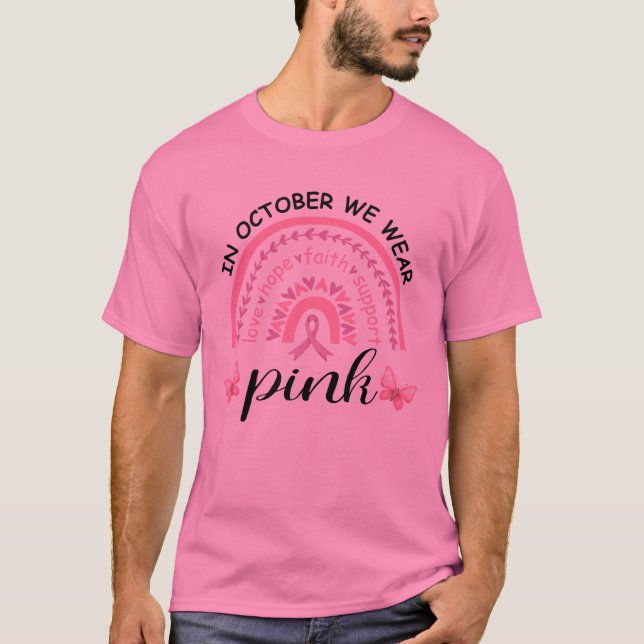 In October We Wear Pink Breast Cancer Awareness T- T-Shirt (Front)